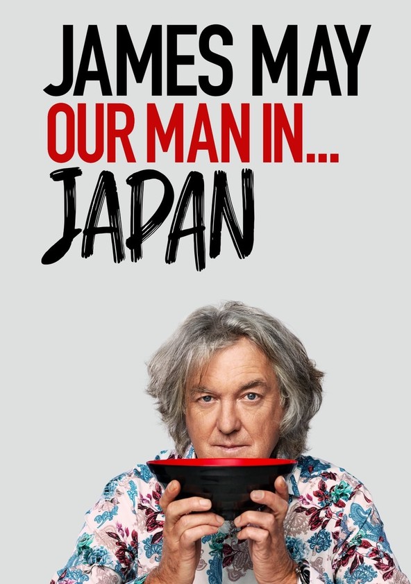 O  regarder James  May  Notre Homme au Japon Netflix 