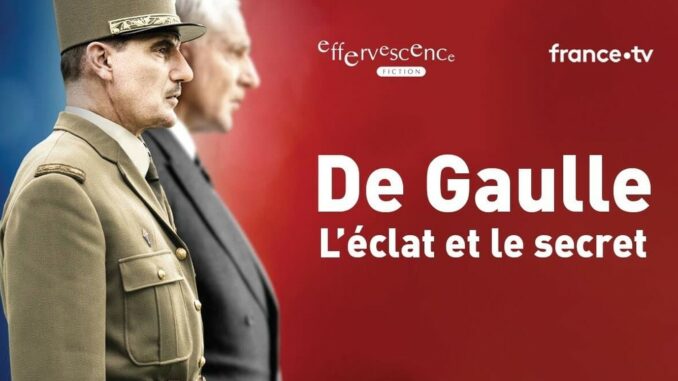 Série De Gaulle, l'éclat et le secret