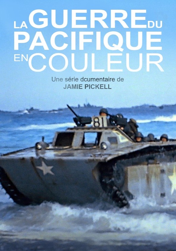 Où regarder la série La guerre du Pacifique en couleur