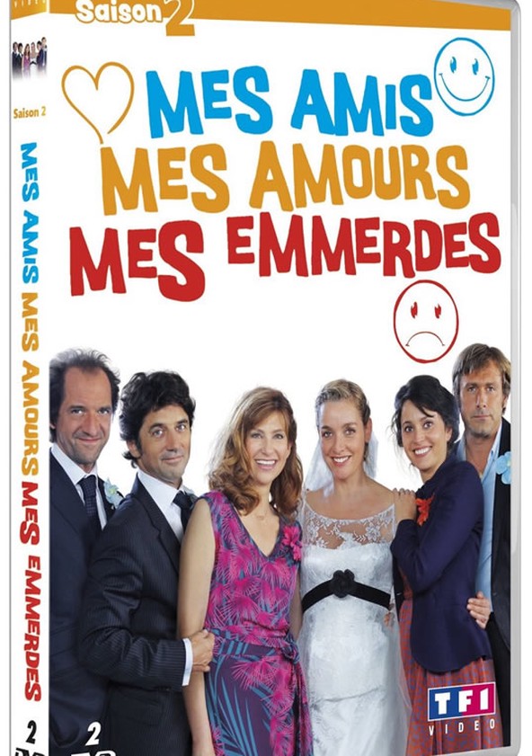 Où regarder la série Mes amis, mes amours, mes emmerdes...