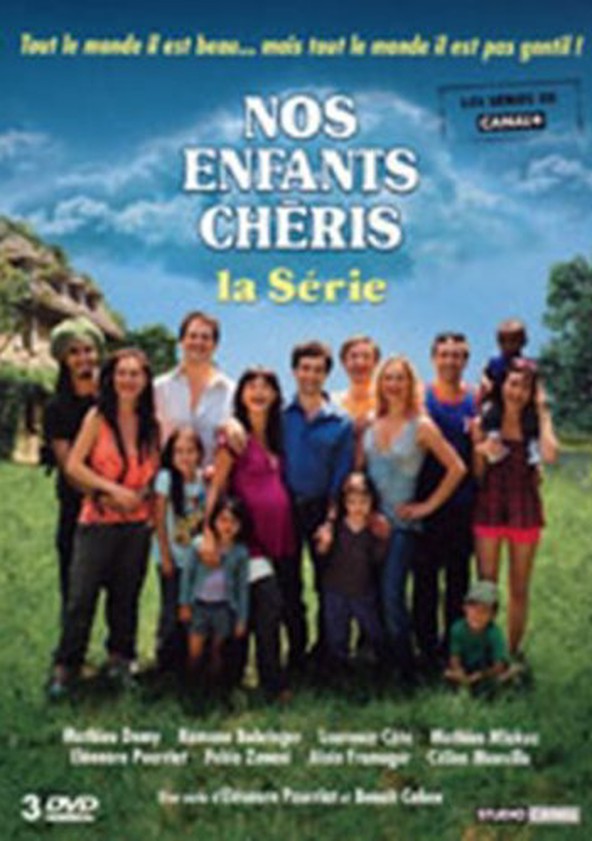 Où regarder la série Nos enfants chéris - la série