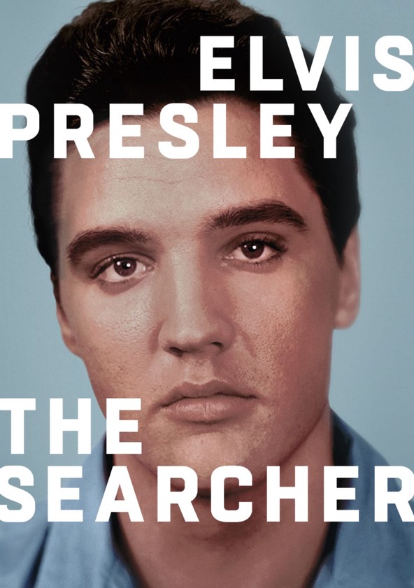 Elvis Presley: The Searcher