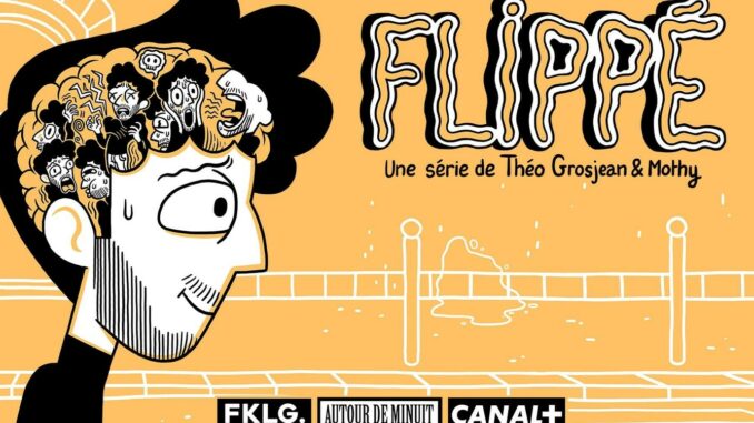 Série Flippé