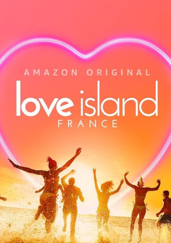 Où regarder Love Island France Netflix, Disney+ ou Amazon Prime Video