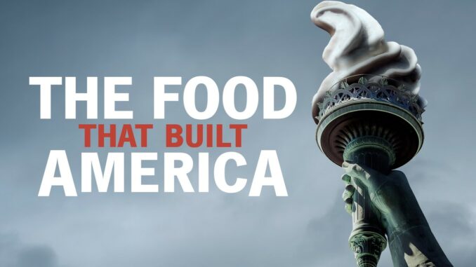 Série The Food That Built America