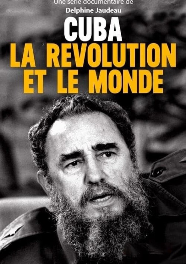 Cuba, la révolution et le monde