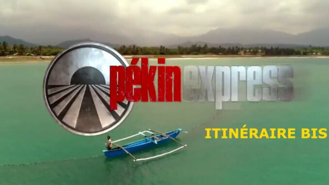 Série Pékin Express : Itinéraire Bis