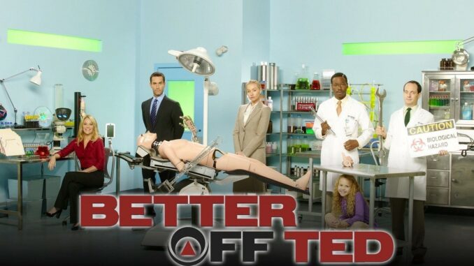 Série Better off Ted