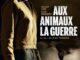 Série Aux Animaux la guerre