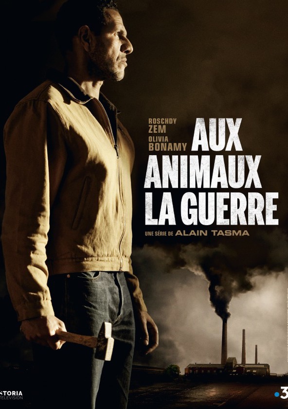 Où regarder la série Aux Animaux la guerre