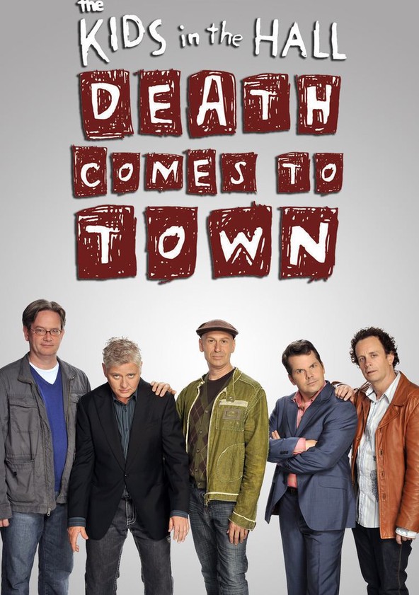 première saison 2 The Kids in the Hall: Death Comes to Town