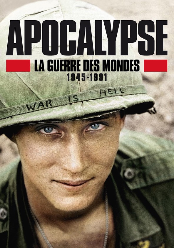 Apocalypse La Guerre Des Mondes 1945-1991