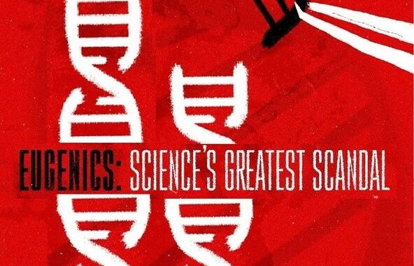 Série Eugenics: Science's Greatest Scandal