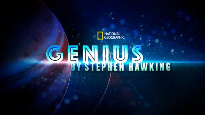 Série Genius avec Stephen Hawking