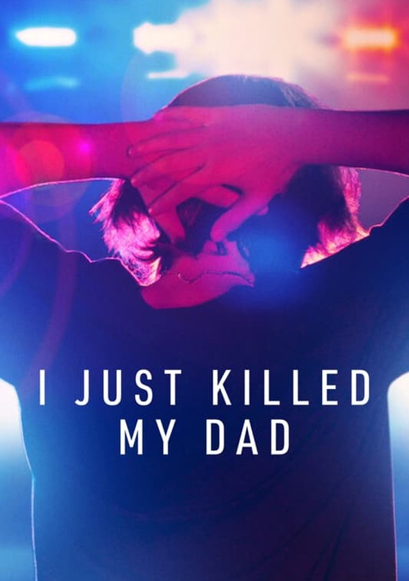 I Just Killed My Dad