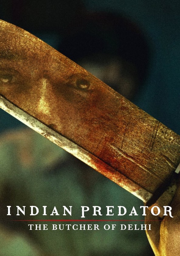 Indian Predator : Le boucher de Delhi