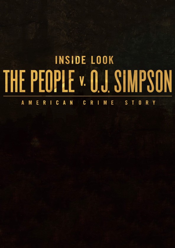 Où regarder la série Inside Look: The People v. O.J. Simpson - American Crime Story