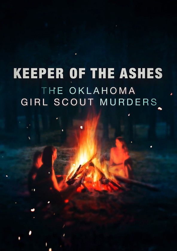 Keeper of the Ashes: The Oklahoma Girl Scout Murders