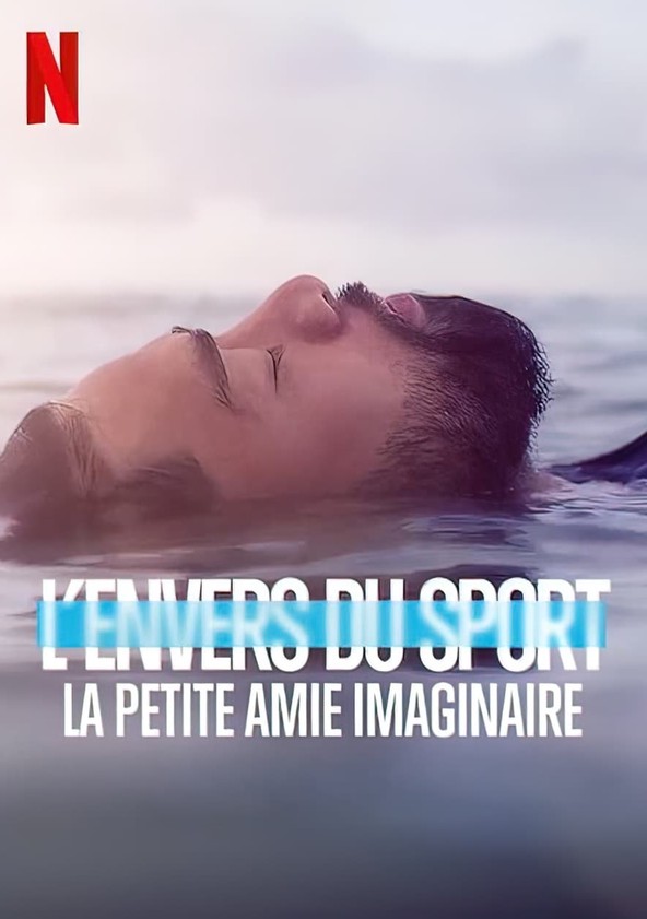 L'envers du sport : La petite amie imaginaire