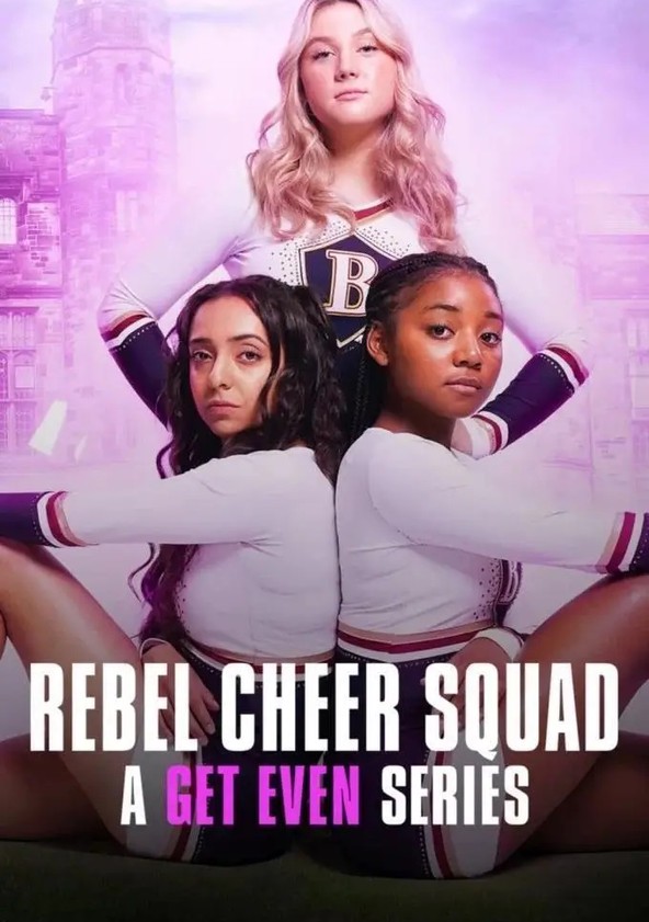 Où regarder la série Les Justicières: Rebel Cheer Squad