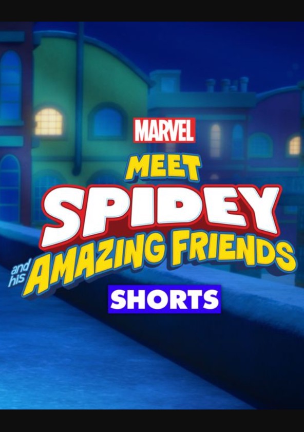 Meet Spidey and His Amazing Friends - shorts