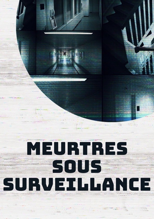 Meurtres sous surveillance