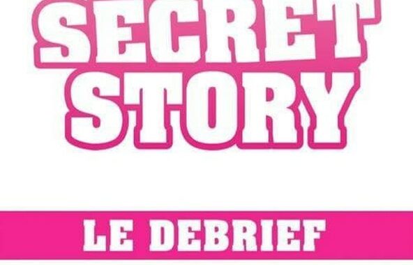 Série Secret Story - Le Débrief