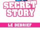 Série Secret Story - Le Débrief