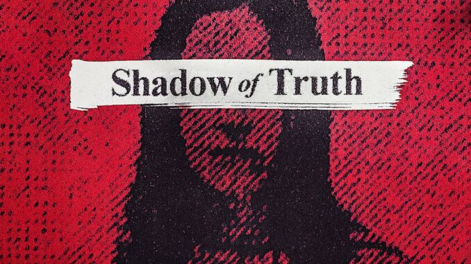 Série Shadows of Truth