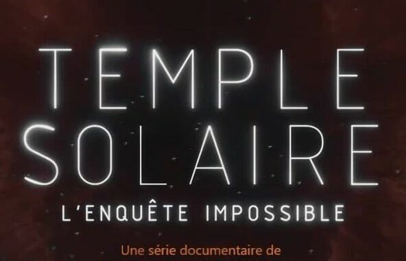 Série Temple solaire, l'enquête impossible