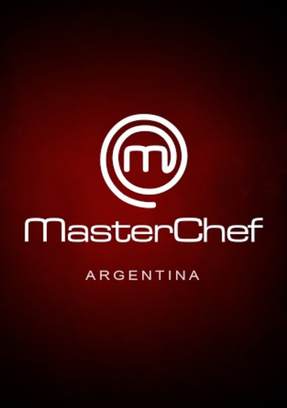 Serie Masterchef Argentina Sinopsis, Opiniones y mucho más FiebreSeries