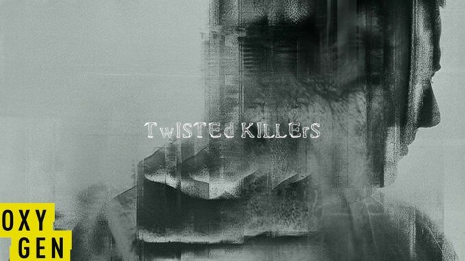 Serie Twisted Killers