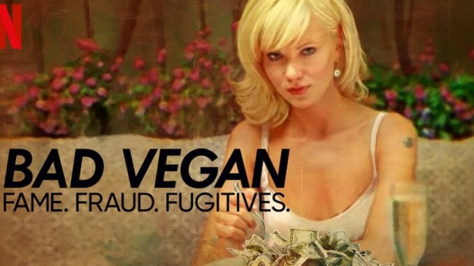 Serie Bad Vegan: Fama. Fraudes. Fugitivos