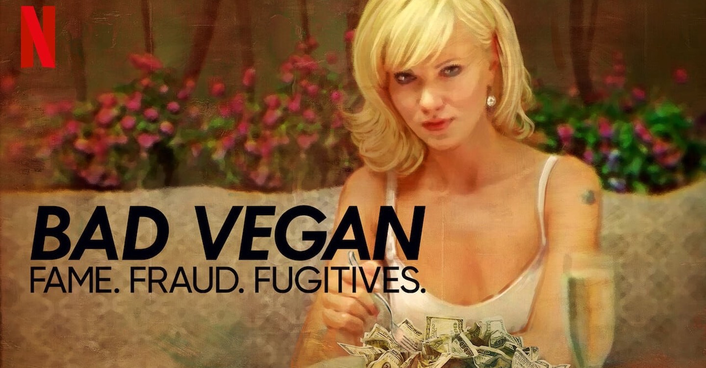 serie Bad Vegan: Fama. Fraudes. Fugitivos