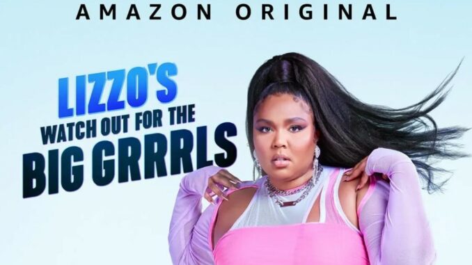 Serie Lizzo's Watch Out for the Big Grrrls