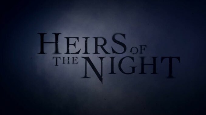 Serie Heirs of the Night