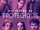 Serie Historias de Protegidos