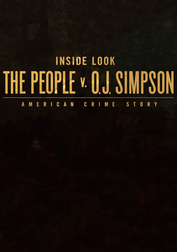 la serie Inside Look: The People v. O.J. Simpson - American Crime Story