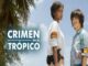 Serie Crimen en el trópico