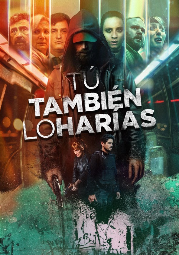 dónde ver la serie Tú también lo harías