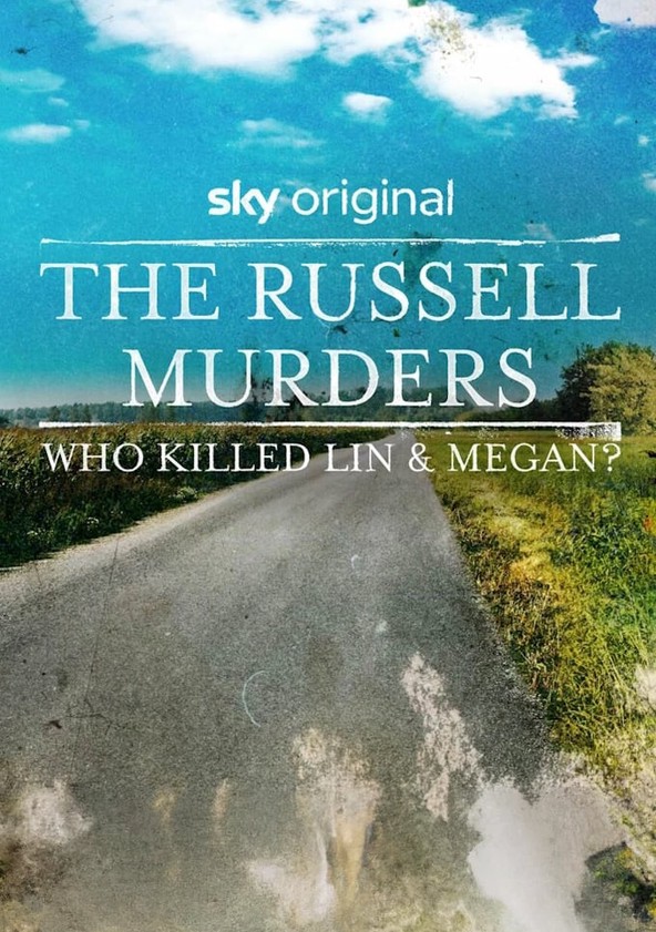 Los asesinatos de Russell: ¿Quién mató a Lin y a Megan?